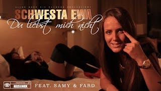 SCHWESTA EWA feat. FARD & SAMY - Du liebst mich nicht ► Produziert von The BREED