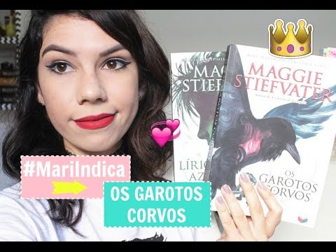 Os Garotos Corvos (de Maggie Stiefvater) | Mari Coutinho