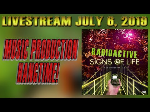 LIVESTREAM July 6th: Music Production Hangtime!