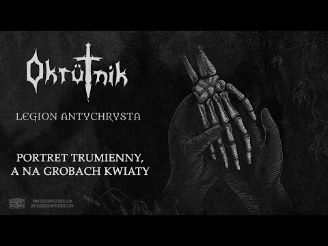 Okrütnik - "Portret Trumienny, a Na Grobach Kwiaty" (Official Audio)