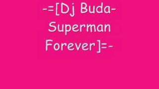 Dj Buda Superman Forever