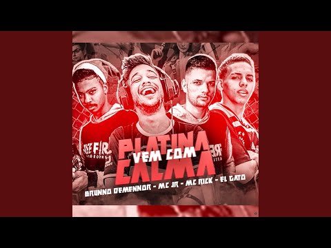 Platina Vem Com Calma (feat. MC Rick & El Gato)