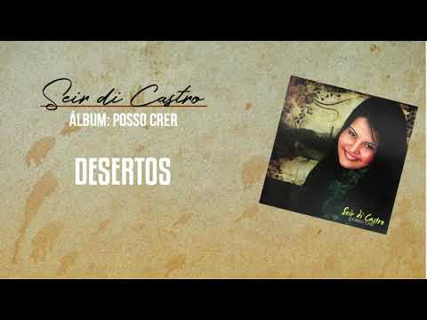 Seir Di Castro - Desertos | Álbum Posso Crer