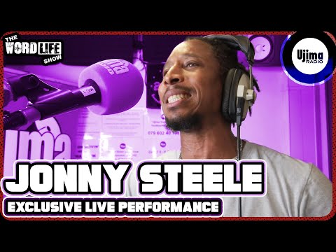 JONNY STEELE LIVE PERFORMANCE ON UJIMA RADIO 98FM - THE WORDLIFE SHOW HOSTED BY KRAZY