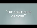 The Noble Duke of York (2nd/3rd Grade)