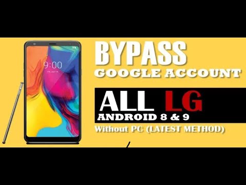 Bypass FRP All LG Sep 2019 Android 8 and Android 9 Without PC