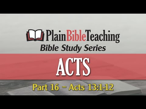 Plain Bible Teaching Bible Study Series | Acts 13:1-12