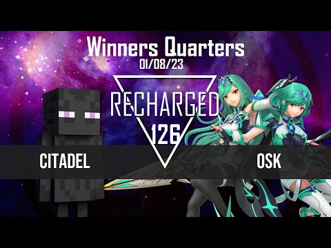 Recharged #126 Winners Quarters - Citadel (Steve) vs Osk (Pyra/Mythra) - SSBU Tournament