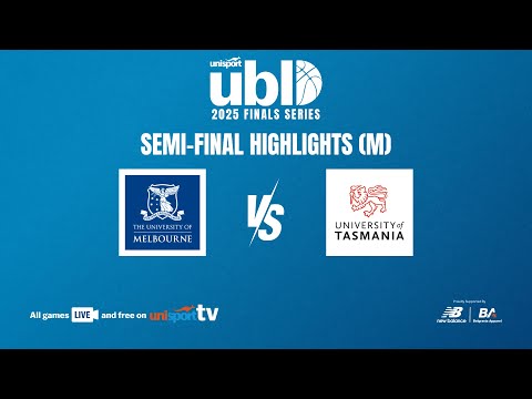 MELB VS UTAS (MEN’S) | SEMI-FINAL | NEW BALANCE UBL 2025 FINALS SERIES