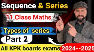 Sequence and Series Class 11 Maths Chapter 4 | Types of Series Explained