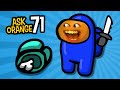 Ask Orange 71 ORANGE IS THE IMPOSTER Annoying Orange