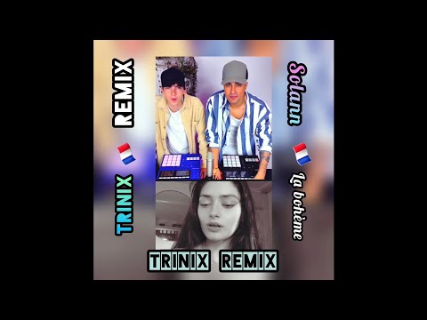 Solann - La Bohème (TRINIX REMIX) (Unofficial).