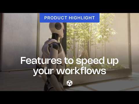 New Unity Editor features to speed up your workflows