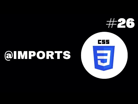 The @import rule in CSS  - 26 -  CSS Tutorial for Beginners