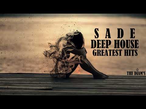Sade Greatest Hits - Deep House Chill Out Songs (Edition 2024)💎By THE DIAM'S