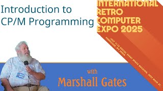 Boatfest 2025 - Intro To CP/M Programming - A history of hardware & software development - M. Gates