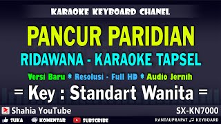Download lagu PANCUR PARIDIAN KARAOKE TAPSEL RIDAWANA DAULAY NADA WANITA mp3 Download lagu PANCUR PARIDIAN KARAOKE TAPSEL RIDAWANA DAULAY NADA WANITA mp3