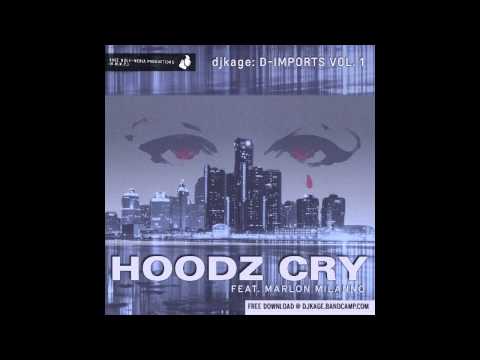 djkage: D-Imports Vol. 1 - Hoodz Cry feat. Marlon Milanno