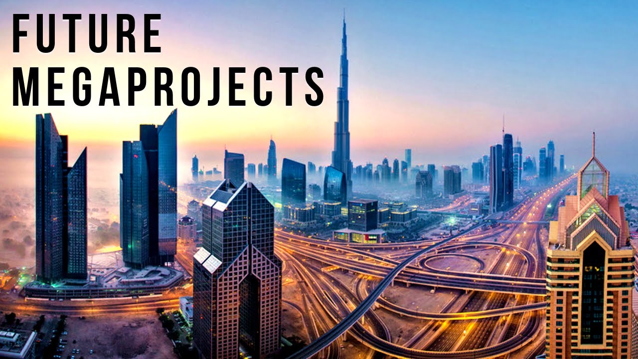 The World's Future Megaprojects