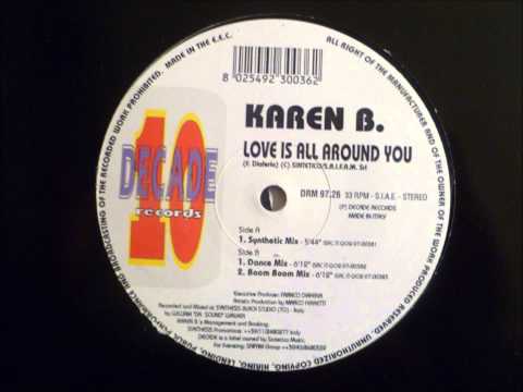 Karen B. - Love Is All Around You
