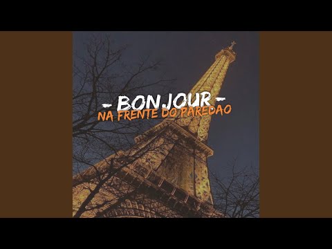 Bonjour - Na Frente do Paredão