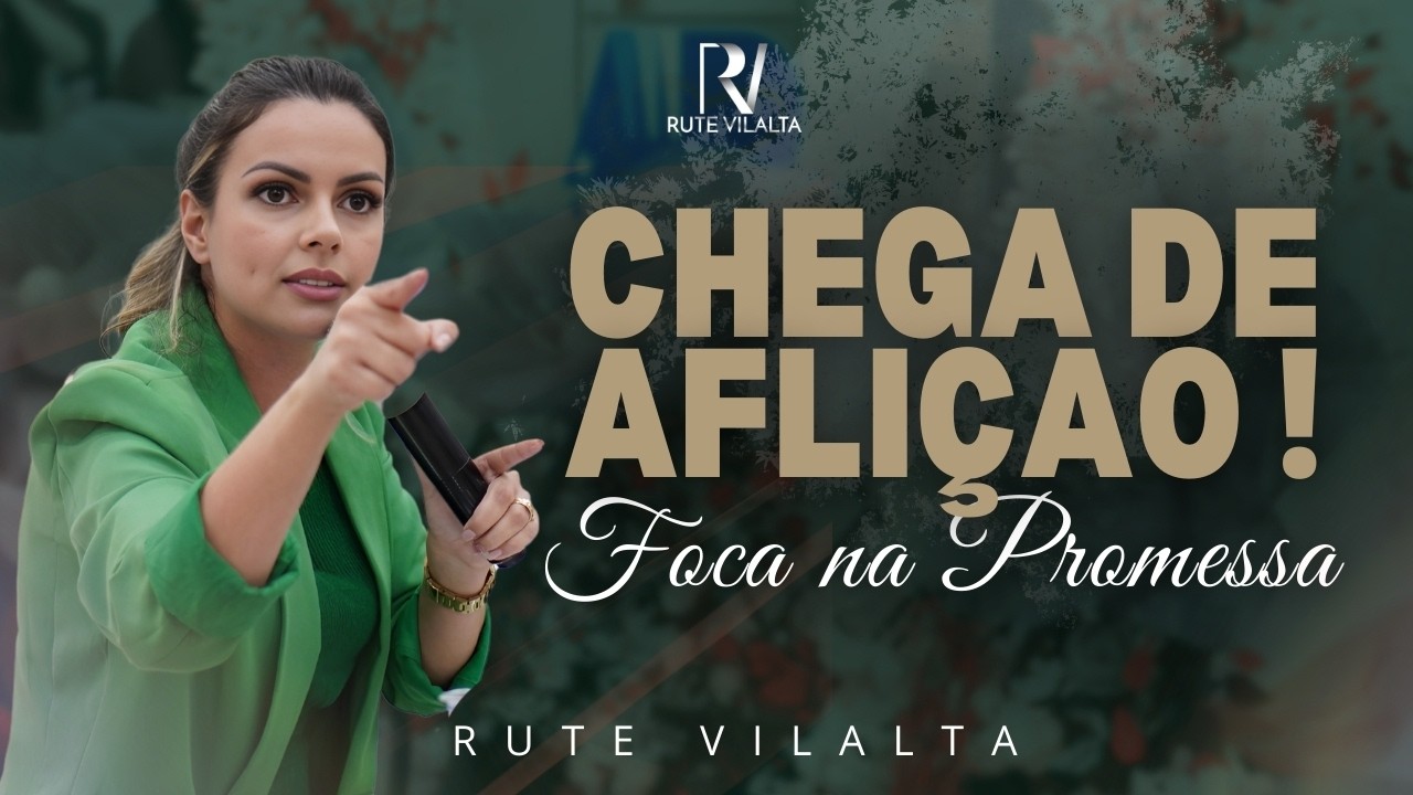 A Aflição Termina Aqui: Canaã te Espera ! | Ruth Vilalta !