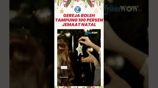 Gereja Boleh Tampung 100 Persen Jemaat Natal, Tapi Dilarang Dirikan Tenda