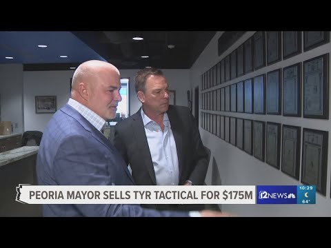 Peoria mayor sells TYR Tactical for $175 million