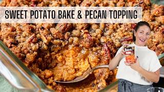 Sweet Potato Casserole with Pecan Topping - Game Changer!!