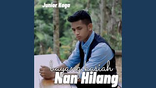 Download lagu BAYANG KASIAH NAN HILANG mp3 Download lagu BAYANG KASIAH NAN HILANG mp3