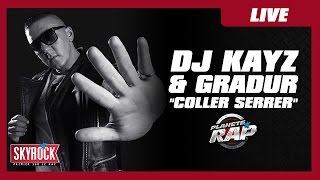 Dj Kayz &amp; Gradur &quot;Coller serrer&quot; en live #PlanèteRap