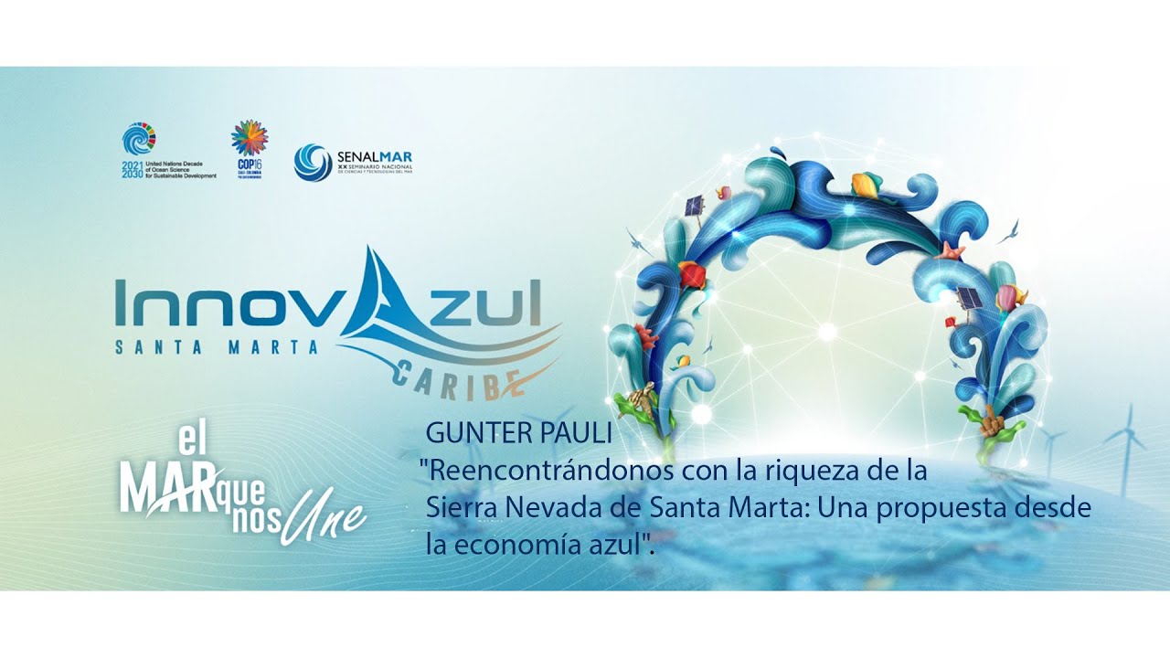 Gunter Pauli - INNOVAZUL CARIBE 2024 " EL MAR QUE NOS UNE"
