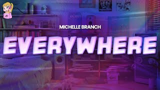Download lagu Michelle Branch - Everywhere // Lyrics mp3