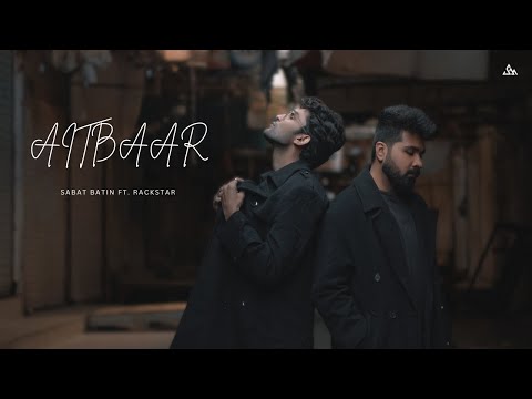 Aitbaar - Sabaat Batin ft. Rackstar | Official Music Video | SkillMill Records