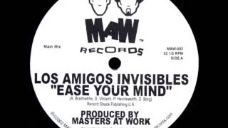 Los Amigos Invisibles - Ease your mind (MAW Remix)