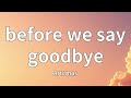 Artemas - before we say goodbye (Lyrics)