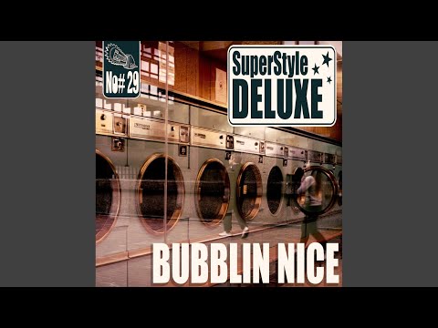 Bubblin Nice