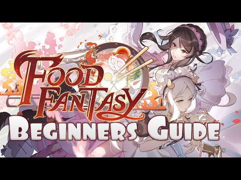 Food Fantasy Beginners Guide Part 1