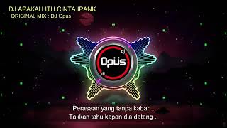 Download lagu DJ OPUS - APAKAH ITU CINTA mp3