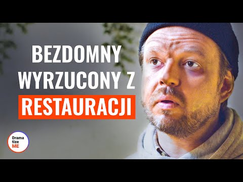 BEZDOMNY WYRZUCONY Z RESTAURACJI | @DramatizeMe