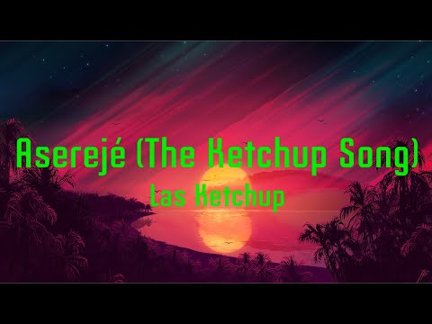 Aserejé (The Ketchup Song) - Las Ketchup | Lyrics Video