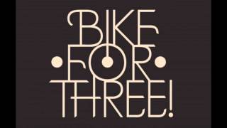 Bike For Three! The Muse Inside Me