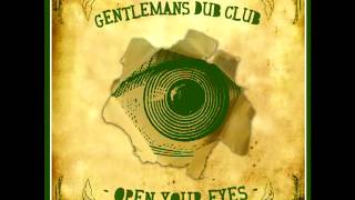 Gentleman's Dub Club - Open Your Eyes