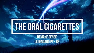 The Oral Cigarettes - Remake Sense / (Legendado PT BR)
