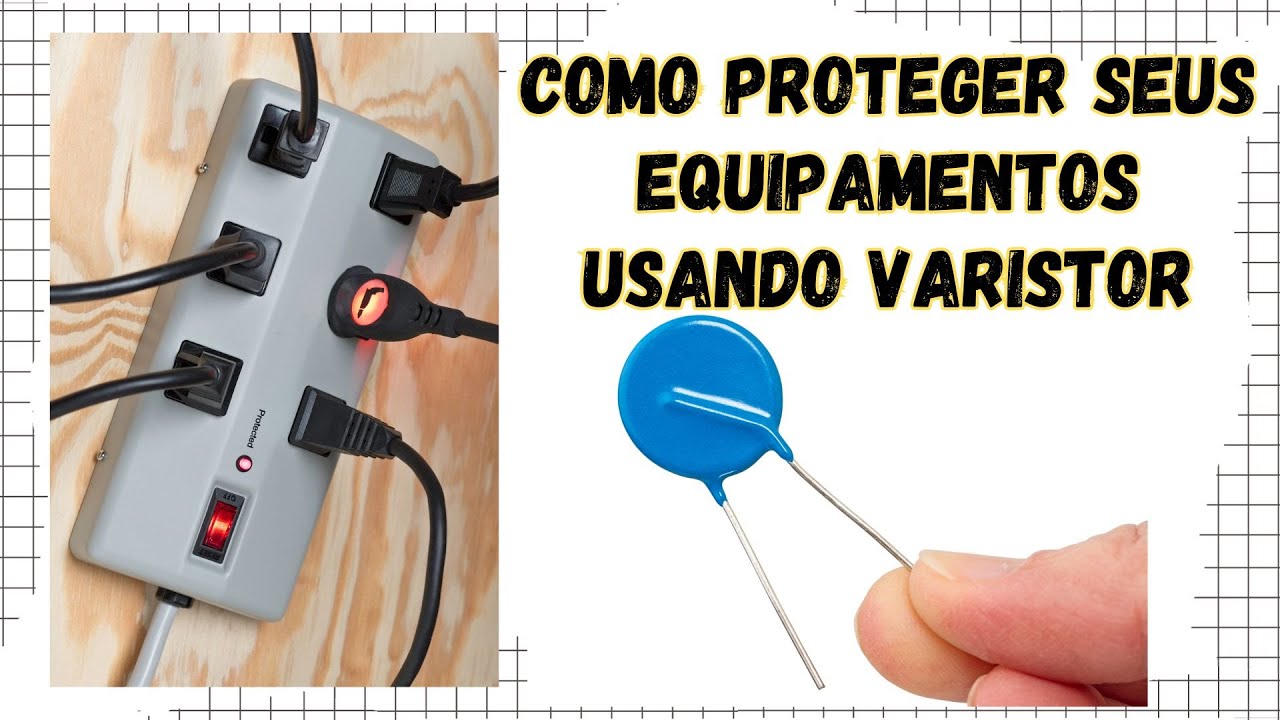 Como usar o Varistor - EP310