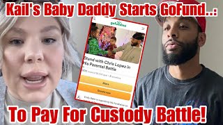 GoFundMe Started For Kail Lowry's Baby Daddy Chris Lopez To Raise Money To Fight For More Rights...