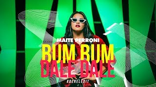 Maite Perroni - Bum Bum Dale Dale (Solo Edit) [#DerelEdit]