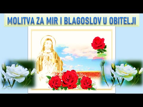 MOLITVA ZA MIR I BLAGOSLOV U OBITELJI #molitveipjesme#molitvazaobitelj#vjera#Bog#Isus#duhovnost 🌼💖🙏🌼