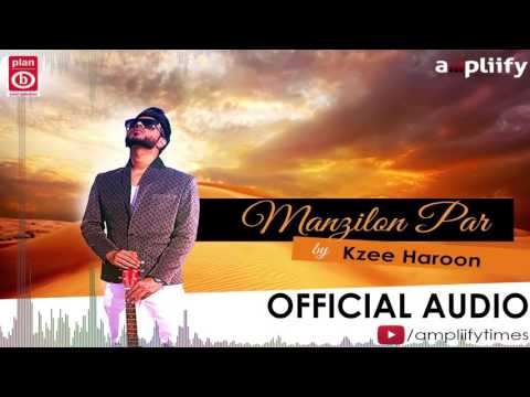 Manzilon Par (Official Audio) | Kzee Haroon | Ampliify Times