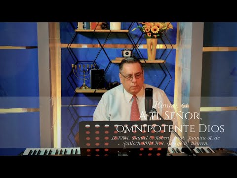Himno 61 A ti Señor omnipotente Dios